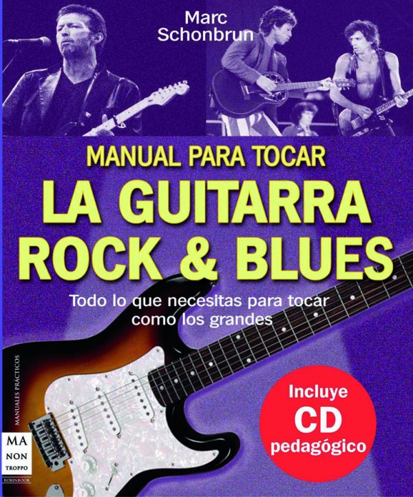 MANUAL PARA TOCAR LA GUITARRA ROCK & BLUES Redbook Ediciones