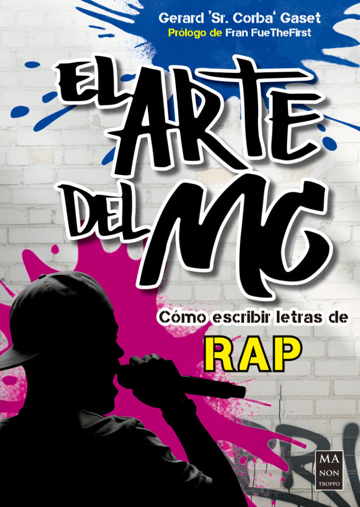 EL ARTE DEL MC. Cómo escribir letras de rap